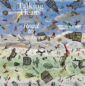 Talking Heads - Road To Nowhere