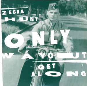 Zebra Hunt - Only Way Out / Get Along