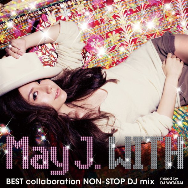 May J. – With ~Best Collaboration Non-Stop DJ Mix~ Mixed By DJ