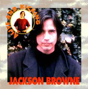 Jackson Browne - Alive And Kicking album cover
