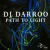 DJ Darroo* - Path To Light