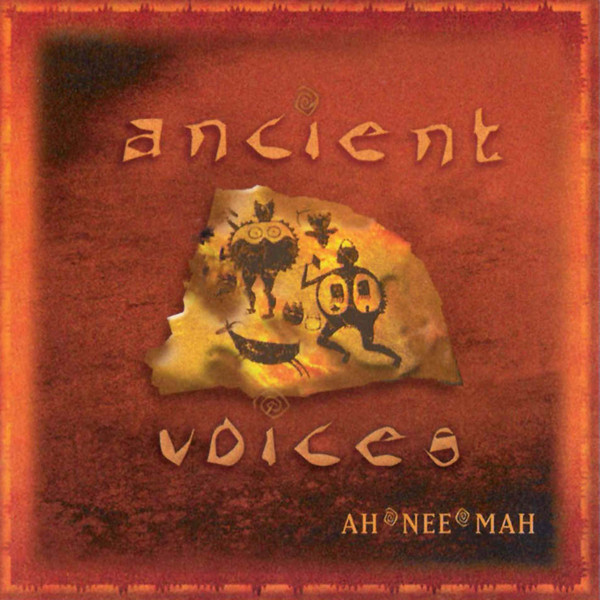 ladda ner album Download Ah Nee Mah - Ancient Voices album