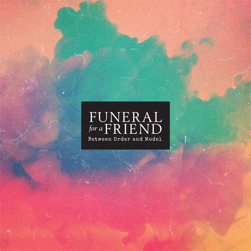 Funeral For A Friend - Between Order And Model | Releases | Discogs