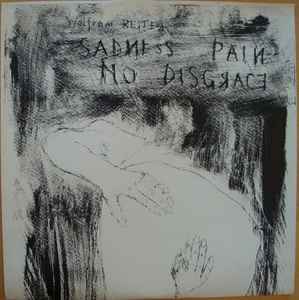 Wolfram Reiter - Sadness Pain No Disgrace album cover