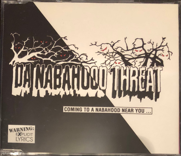 Da Nabahood Threat - Off Witcha Head / Coming From Da Dirt