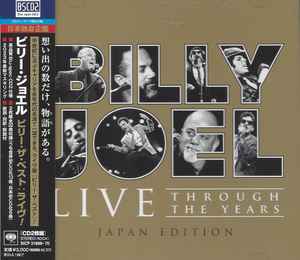 Billy Joel – Live Through The Years (Japan Edition) = ビリー・ザ 