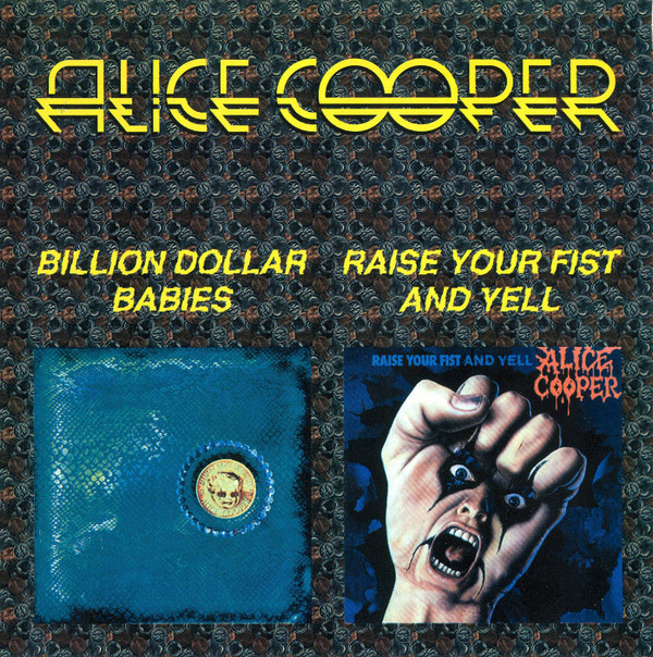 lataa albumi Alice Cooper Alice Cooper - Billion Dollar Babies Raise Your Fist And Yell