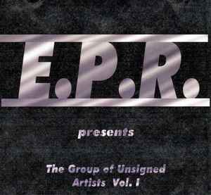 E.P.R. Presents: The Group Of Unsigned Artists Vol.1 (2001, CDr