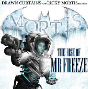 Ricky Mortis - The Rise Of Mr. Freeze album cover