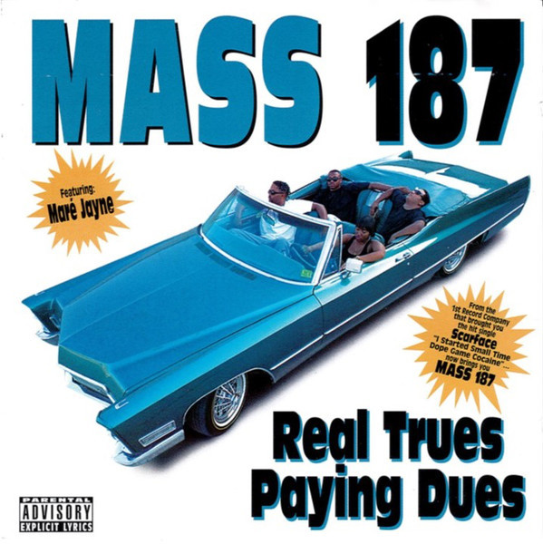 Mass 187 / Real Trues Paying Dues