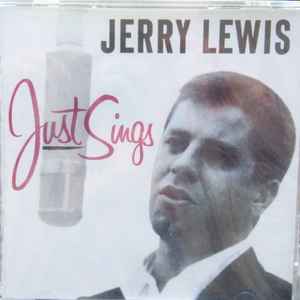 Jerry Lewis (3) - Just Sings album cover