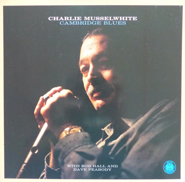 Charlie Musselwhite – Cambridge Blues (1988, Vinyl) - Discogs