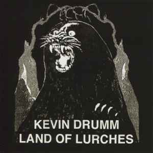 Kevin Drumm - Land Of Lurches