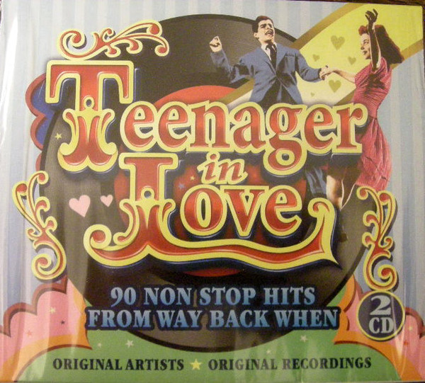 Teenager In Love 90 Non Stop Hits From Way Back When (2011, CD) - Discogs