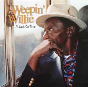 Weepin' Willie Robinson - At Last, On Time