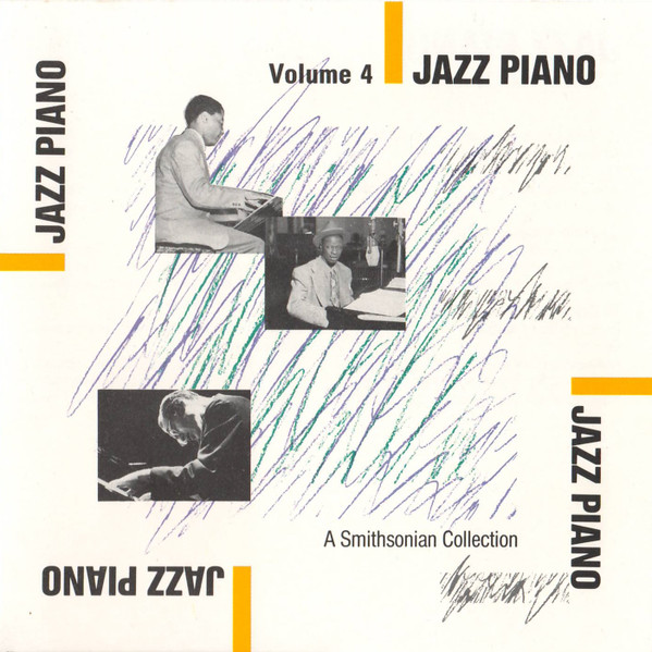 Jazz Piano (A Smithsonian Collection), Volume IV (1989, CD) - Discogs