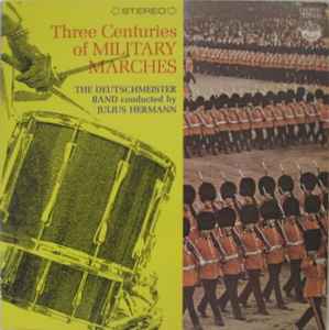 Three Centuries Of Military Marches (Vinyl, LP, Compilation) for sale