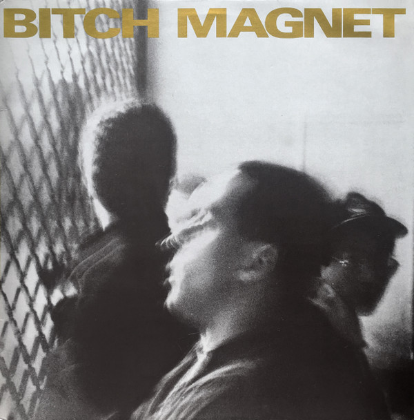 Bitch Magnet/Codeine - Pea