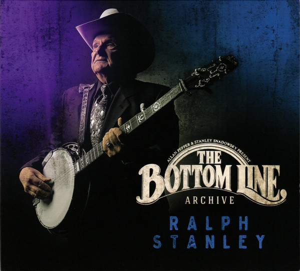 Ralph Stanley – Live At The Bottom Line (June 12th, 2002) (2017