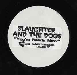 Slaughter And The Dogs – You're Ready Now (2000, Vinyl) - Discogs