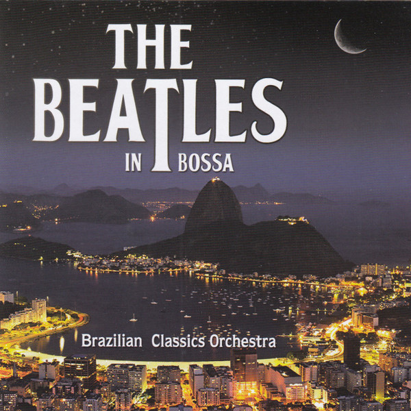 baixar álbum Brazilian Classics Orchestra - The Beatles In Bossa