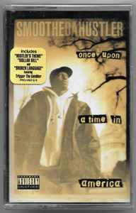 Smoothe Da Hustler – Once Upon A Time In America (1996, Cassette