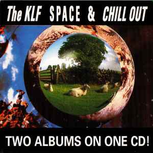 The KLF - Space & Chill Out album cover