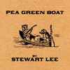 Stewart Lee - Pea Green Boat
