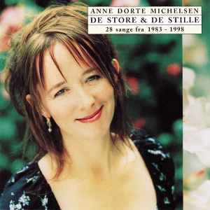 De Store & De Stille - 28 Sange Fra 1983 - 1998 - Anne Dorte Michelsen
