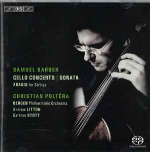 Samuel Barber - Cello Concerto | Sonata | Adagio for Strings album cover