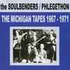 The Soulbenders* / Phlegethon - The Michigan Tapes 1967-1971