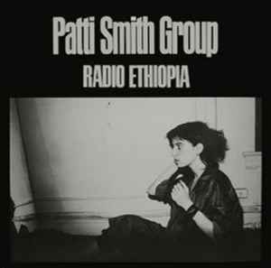 Radio Ethiopia - Patti Smith Group