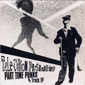 Television Personalities – Part Time Punks (1992, Vinyl) - Discogs