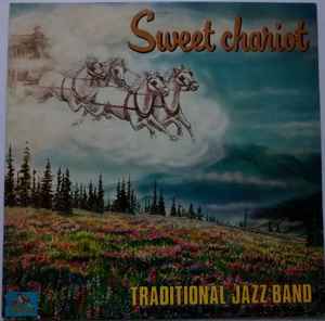 Traditional Jazz Band - Sweet Chariot album cover