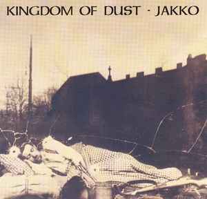 Jakko - Kingdom Of Dust