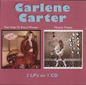 Carlene Carter - Two Sides To Every Woman / Musical Shapes
