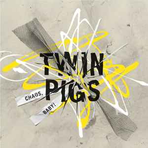 Chaos, Baby! - Twin Pigs