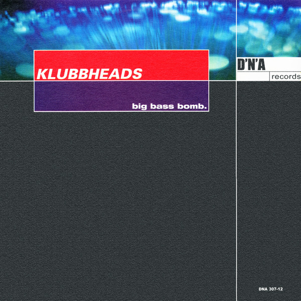 Klubbheads – Big Bass Bomb
