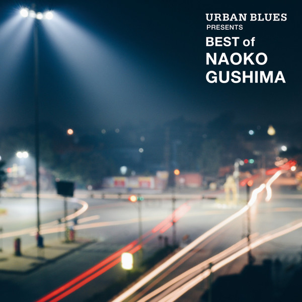 Naoko Gushima – Urban Blues Presents Best Of Naoko Gushima (2023 