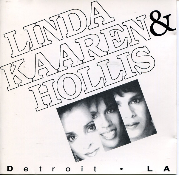 Linda Kaaren & Hollis – Detroit - LA (1991, CD) - Discogs