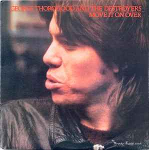 George Thorogood And The Destroyers – Move It On Over (1978, Santa