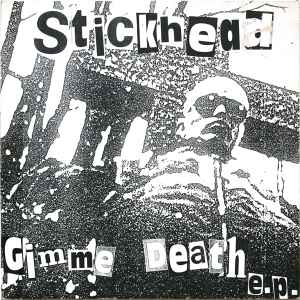 Stickhead - Gimme Death E.P.