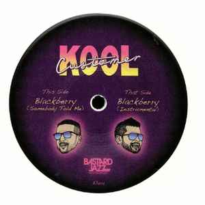 Kool Customer - Blackberry (Somebody Told Me) album cover