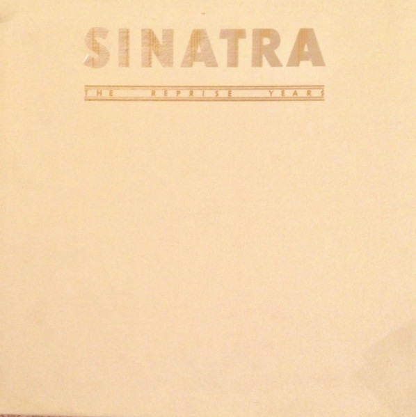 Frank Sinatra – Sinatra The Reprise Years (1975, Vinyl) - Discogs