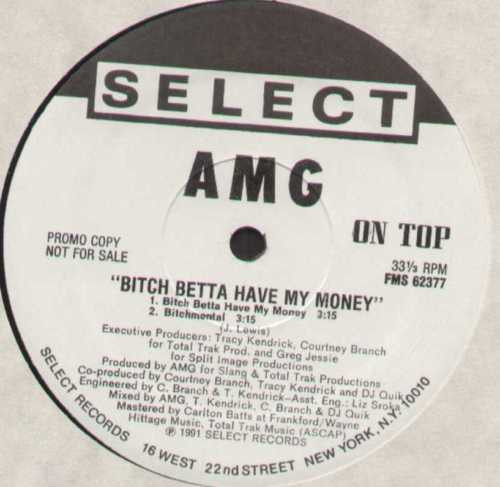 AMG – Bitch Betta Have My Money (1991, Vinyl) - Discogs