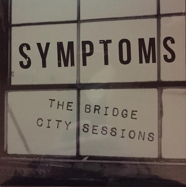 Album herunterladen Symptoms - The Bridge City Sessions