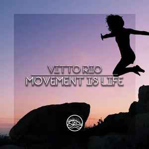 Vitto Rio - Movement Is Life album cover