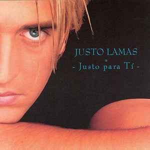Justo Lamas - Justo Para Tí album cover