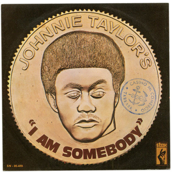 descargar álbum Johnnie Taylor's - I Am Somebody