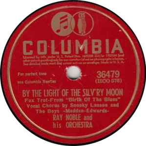 By The Light Of The Silv'ry Moon / While My Lady Sleeps - Ray Noble And His Orchestra